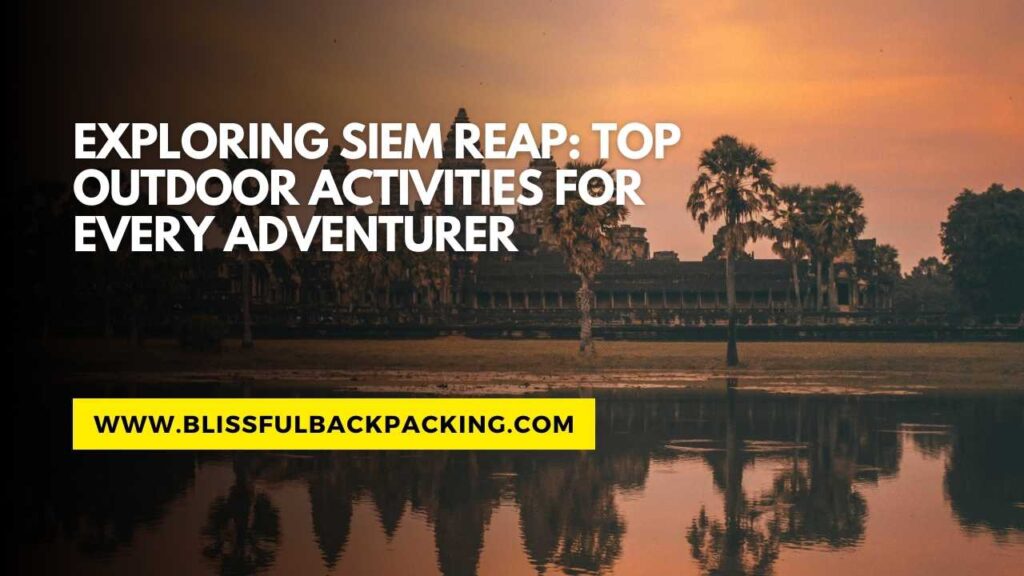 things to do in siem reap