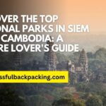 Discover the Top National Parks in Siem Reap, Cambodia: A Nature Lover’s Guide