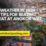 April Weather in Siem Reap: Tips for Beating the Heat at Angkor Wat