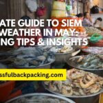 Ultimate Guide to Siem Reap Weather in May: Packing Tips & Insights