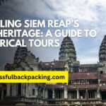 Unveiling Siem Reap’s Rich Heritage: A Guide to Historical Tours