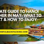 Ultimate Guide to Hanoi Weather in May: What to Expect & How to Enjoy