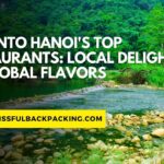 Dive Into Hanoi’s Top Restaurants: Local Delights to Global Flavors