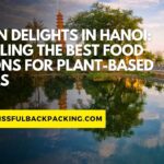 Vegan Delights in Hanoi: Unveiling the Best Food Options for Plant-Based Eaters
