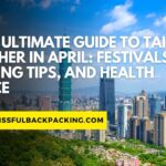 Your Ultimate Guide to Taipei Weather in April: Festivals, Packing Tips, and Health Advice