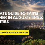 Ultimate Guide to Taipei Weather in August: Tips & Activities
