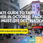 Ultimate Guide to Taipei Weather in October: Packing Tips & Must-See Destinations