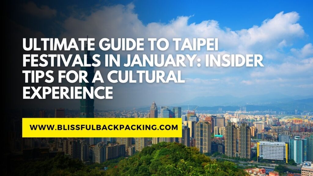 Ultimate Guide to Taipei Festivals in January: Insider Tips for a Cultural Experience