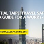 Essential Taipei Travel Safety Tips: A Guide for a Worry-Free Visit