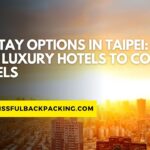 Top Stay Options in Taipei: From Luxury Hotels to Cozy Hostels