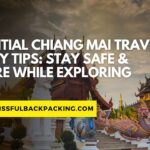 Essential Chiang Mai Travel Safety Tips: Stay Safe & Secure While Exploring