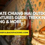 Ultimate Chiang Mai Outdoor Adventures Guide: Trekking, Rafting & More