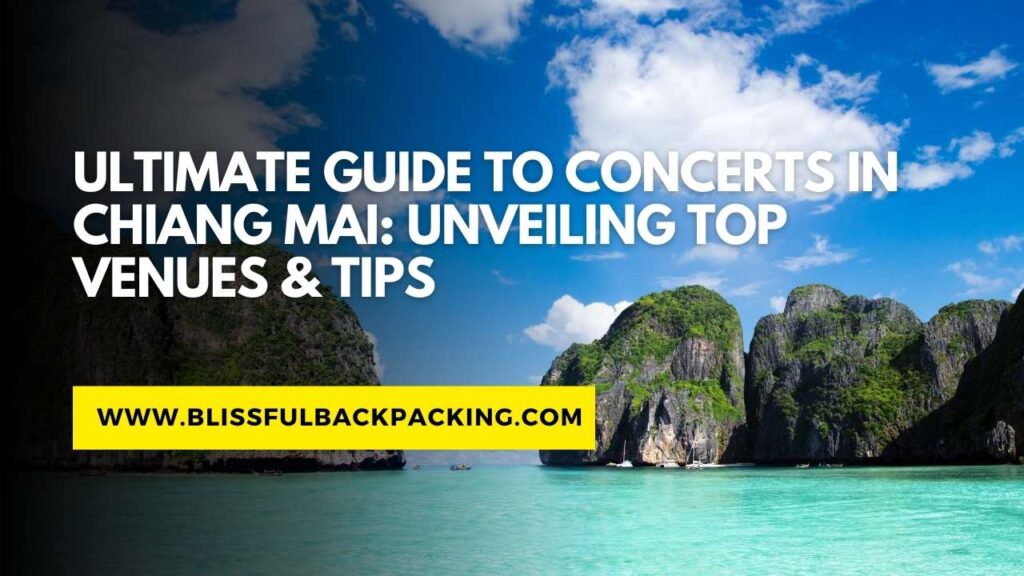 Ultimate Guide to Concerts in Chiang Mai: Unveiling Top Venues & Tips